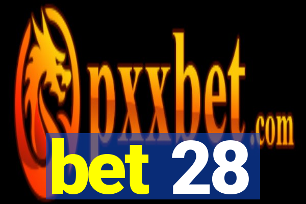 bet 28